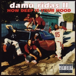Damu Ridas - How Deep Is Your Hood